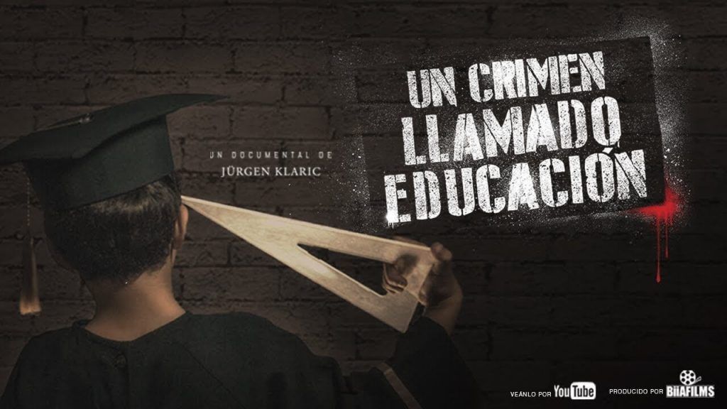 Un crimen llamado educación Jurgen Klaric Documental Completo