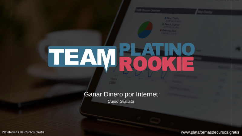 Team Platino Rookie Ganar Dinero por Internet - Curso Gratuito