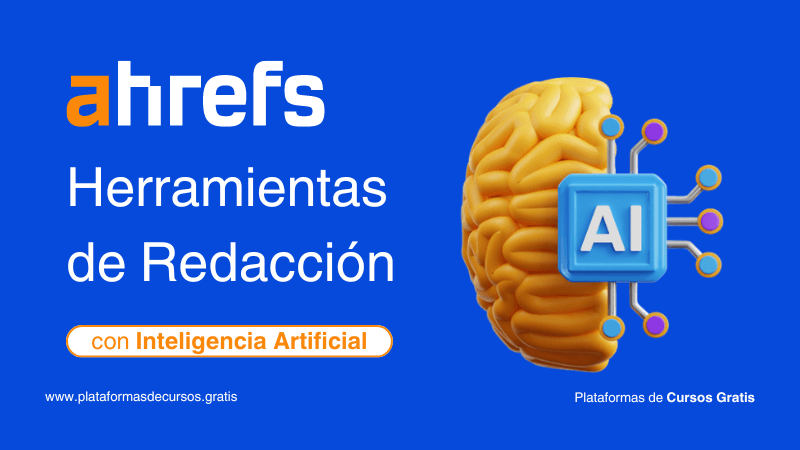 Conoce las Herramientas de Redacción con Inteligencia Artificial de Ahrefs