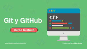 Curso de Git y GitHub » Plataformas de Cursos Gratis 2025