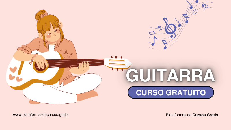 Curso de Guitarra Gratis: Aprende a Tocar de Forma Completa y Gratuita