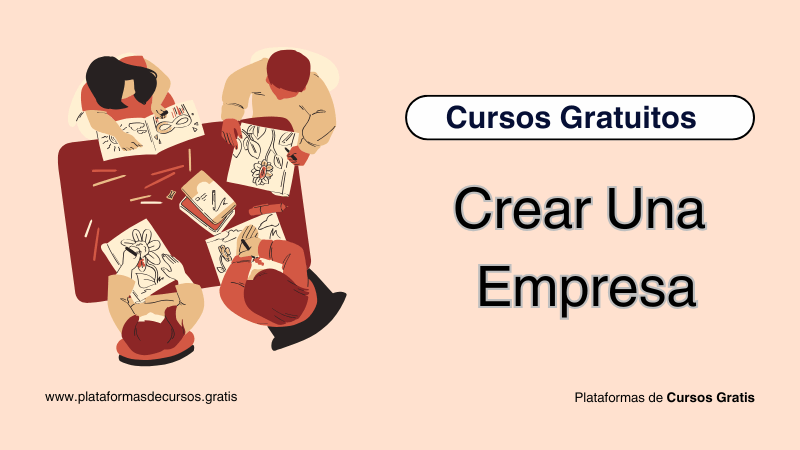 Cursos Para Crear Una Empresa: Aprende a Emprender Con Éxito
