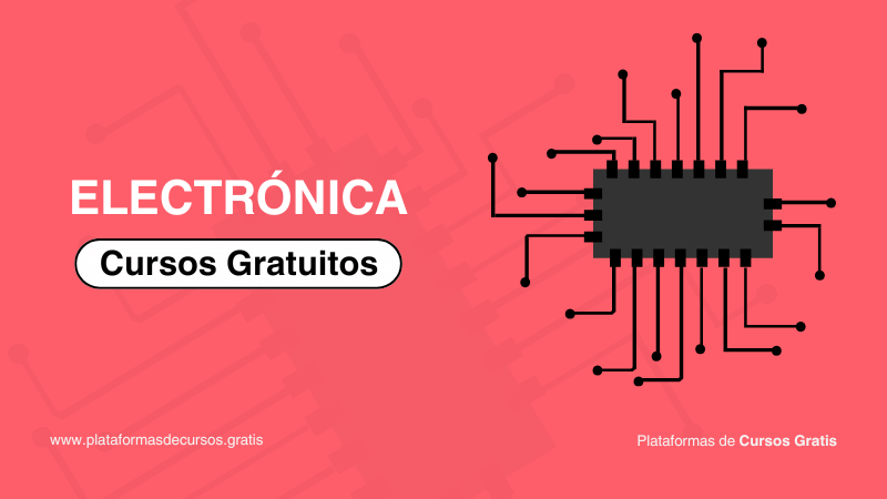 Cursos de Electrónica Gratis: Conócelos y Aprende Desde Cero