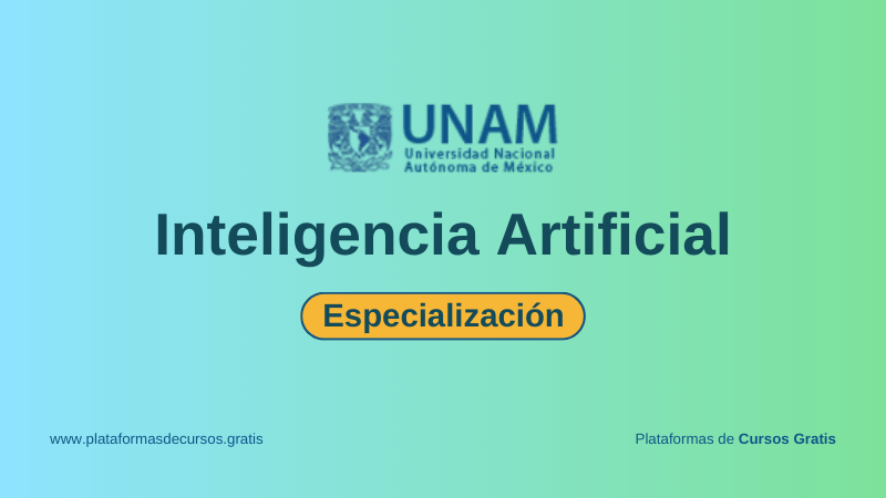 Cursos de Especialización en Inteligencia Artificial de la UNAM
