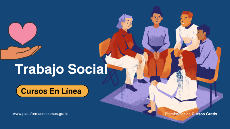 Cursos de Trabajo Social en Línea Gratis 