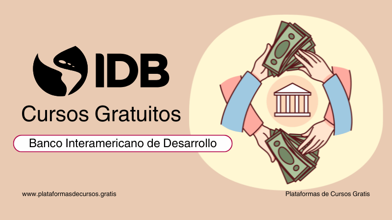 Impulsa tu Desarrollo y Crecimiento Con Los Cursos del Banco Interamericano de Desarrollo