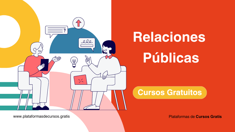Mejora Tus Habilidades de Comunicación Con Los Mejores Cursos de Relaciones Públicas Gratis