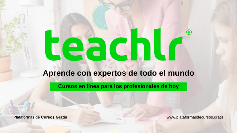 Teachlr: Cursos en línea con expertos de todo el mundo